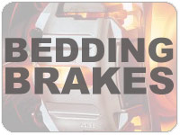 Read more about how to bed your new brakes